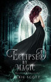 Eclipsed by Magic by Lexie Scott