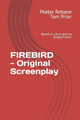 FIREBIRD - Original Screenplay by Tom Prior
