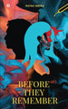 Before They Remember by Rayna Arora