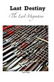 Last Destiny: The Last Migration Eric Coley 9798392835980