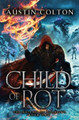 Child of Rot by Austin Colton