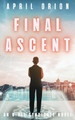 Final Ascent by April Orion