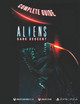 Aliens Dark Descent Complete Guide by Addison P Harber