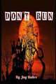 Don't Run by Jay Bahre