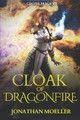 Cloak of Dragonfire by Jonathan Moeller