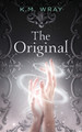 The Original by K M Wray