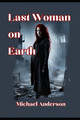 Last Woman on Earth by Michael Anderson