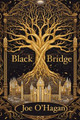 Black Bridge by Joe O'Hagan