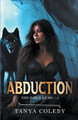 Abduction Tanya Coleby 9798201806880