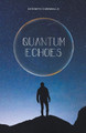 Quantum Echoes by Kenneth Caraballo