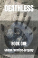 Deathless by Shaun Prentice-Gregory