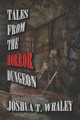 Tales from the Horror Dungeon by Joshua T Whaley