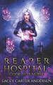 Reaper Hospital: Code Hot Nurse: A Paranormal Reverse Harem Romance Lacey Carter Andersen 9798410026901