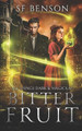 Bitter Fruit by Sf Benson