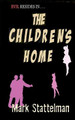 The Children's Home by Mark Stattelman