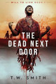 The Dead Next Door by T W Smith