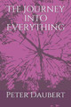 The Journey into Everything by Peter Daubert