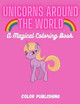 Unicorns Around the World by Color Publishing
