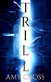 Trill by Amy Cross