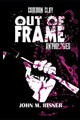 Out of Frame Anthologies by John Morgan Risner