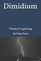 Dimidium: Volume II: Lightning Sterling Davis 9798832592152
