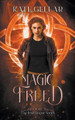 Magic Freed by Kate Gellar