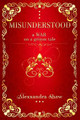 Misunderstood by Alexxandra Shaw