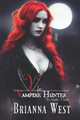 V for Vampire Hunter by Brianna West