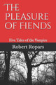 The Pleasure of Fiends by Robert Ropars