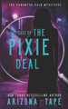 The Case Of The Pixie Deal by Arizona Tape
