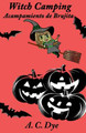 Witch Camping/Acampamiento de Brujas by A C Dye