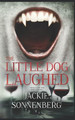The Little Dog Laughed by Jackie Sonnenberg
