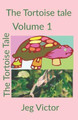 The Tortoise Tale Jeg Victor 9798648919921