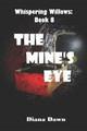 The Mine's Eye by Diana Dawn