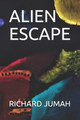 Alien Escape by Richard Jumah