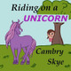 Riding On A Unicorn by Gabrielle Speth