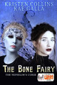 The Bone Fairy by Kae Galla