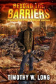 Beyond the Barriers by Timothy W Long