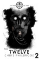 The Twelve by Chris Philbrook