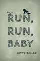 Run, Run, Baby Gitte Tamar 9798985424829