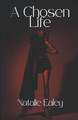 A Chosen Life by Natalie Ealey