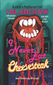 I Never Eat...Cheesesteak by Paul Lubaczewski