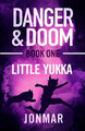 Danger and Doom - Little Yukka by Jon Mar