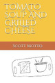 Tomato Soup and Grilled Cheese by Michelle Motto