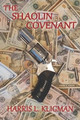 The Shaolin Covenant by Harris L Kligman