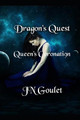 Dragon's Quest Queen's Coronation by Jn Goulet