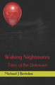 Waking Nightmares by Michael John Bertolini