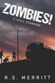 Zombies!: Book 7: Still Standing R S Merritt 9798666882818