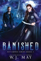 Banished by W J May