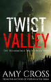 Twist Valley by Amy Cross